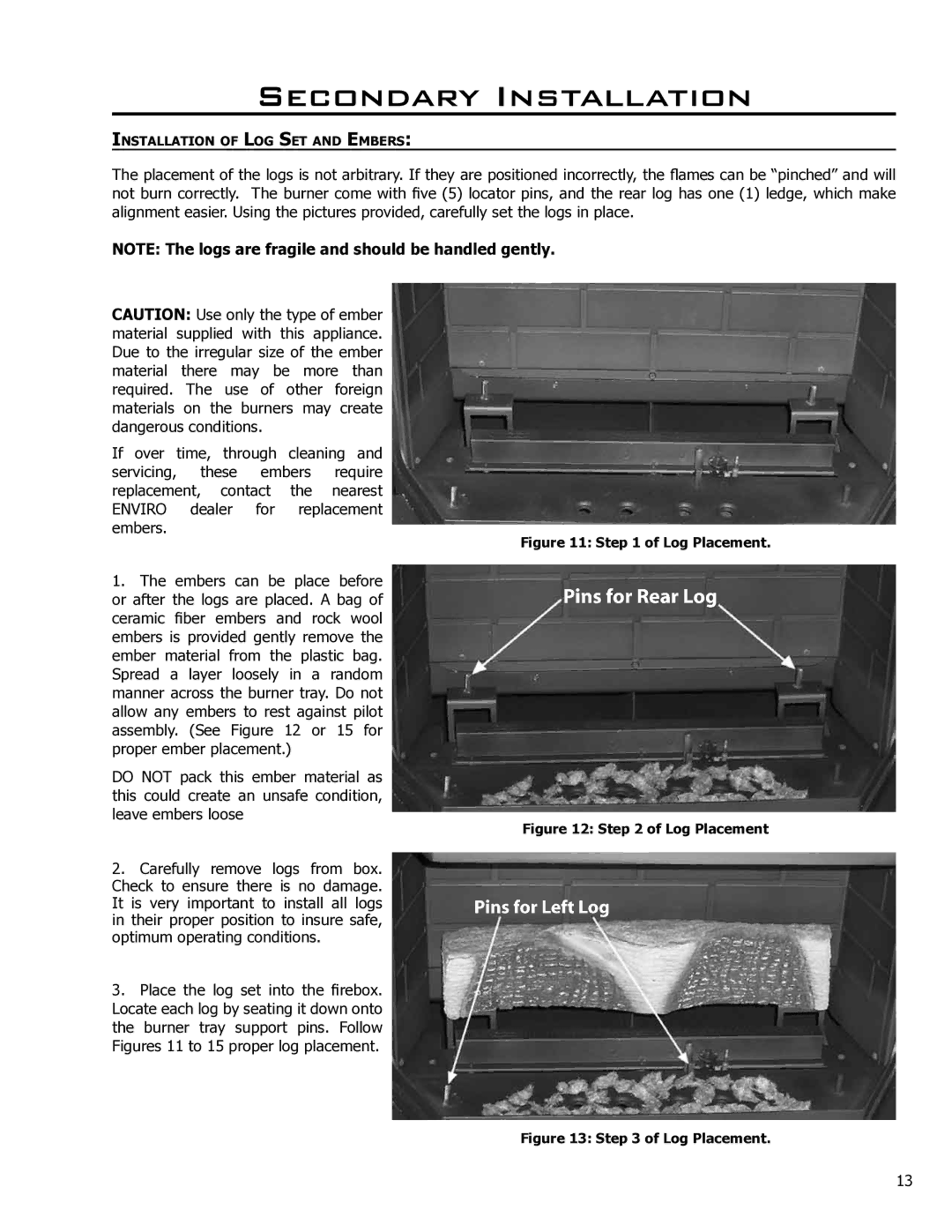 Enviro EG40-071 owner manual Secondary Installation, Log Placement 