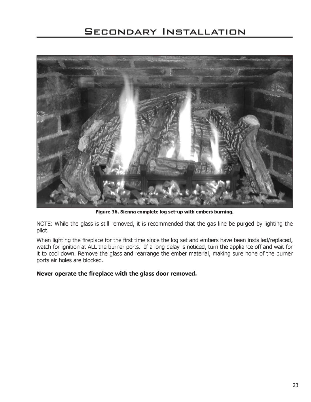 Enviro Indoor Gas Fireplace owner manual Never operate the fireplace with the glass door removed 