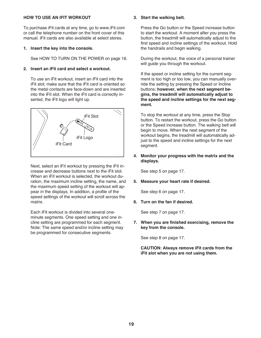 Epic Fitness CT705 manual HOW to USE AN Ifit Workout, Insert an iFit card and select a workout 