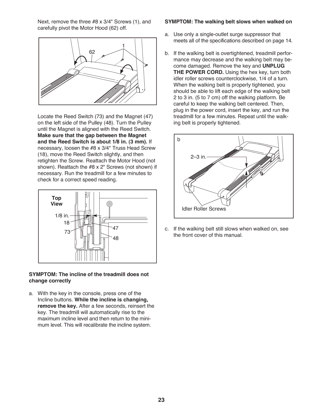 Epic Fitness CT705 manual Symptom The walking belt slows when walked on 