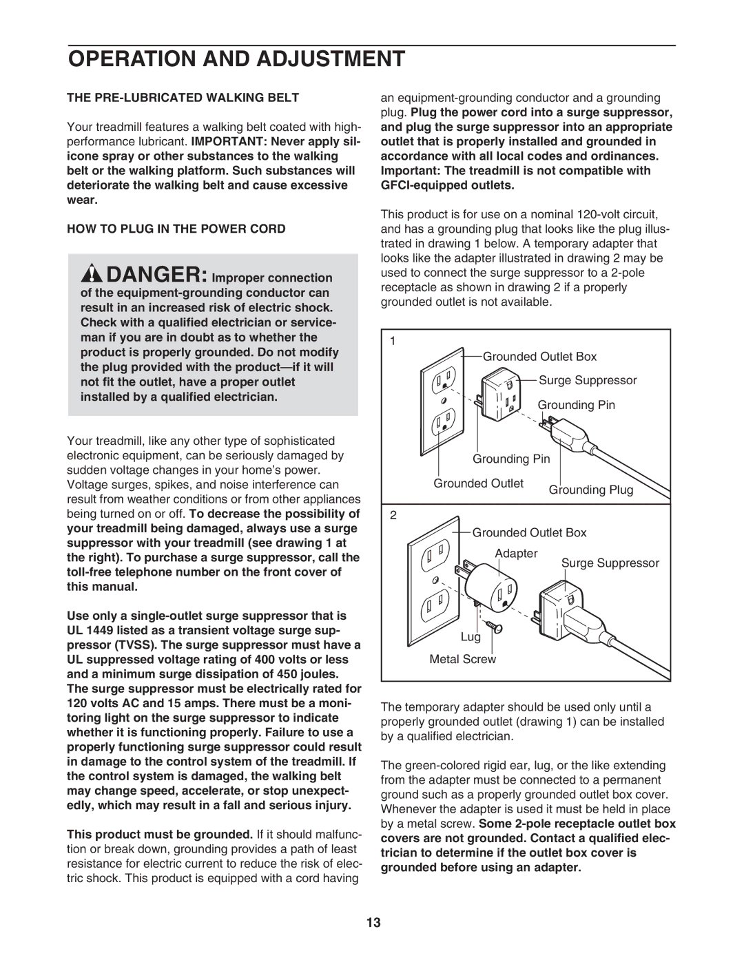 Epic Fitness ECTL09706.1 manual Operation and Adjustment, PRE-LUBRICATED Walking Belt, HOW to Plug in the Power Cord 