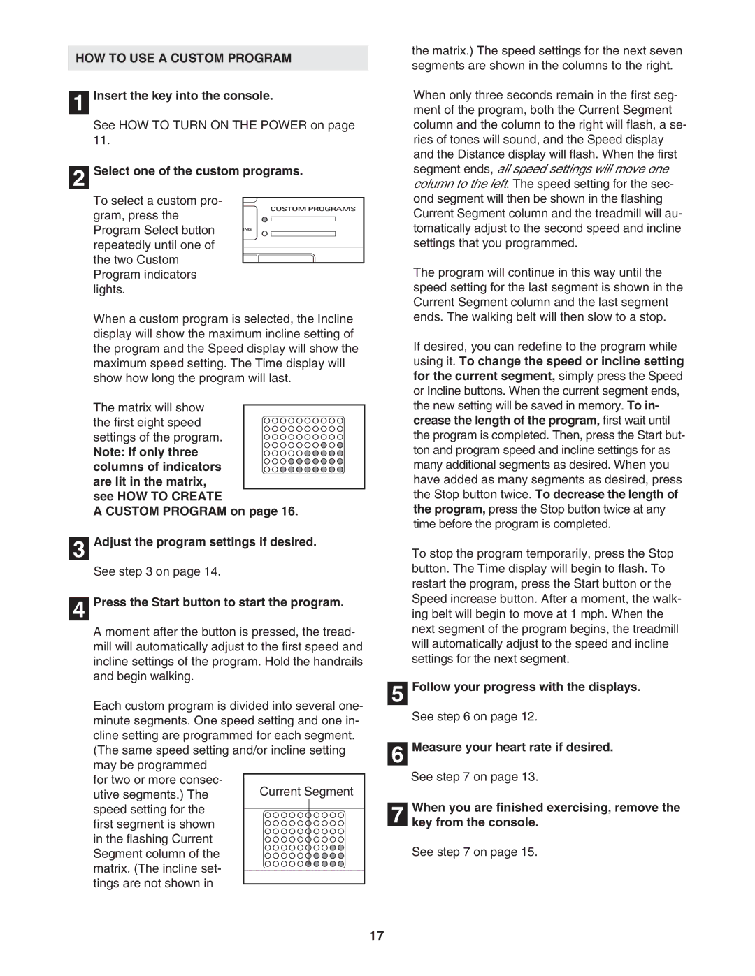 Epic Fitness ECTL81804.1 manual HOW to USE a Custom Program, Press the Start button to start the program 