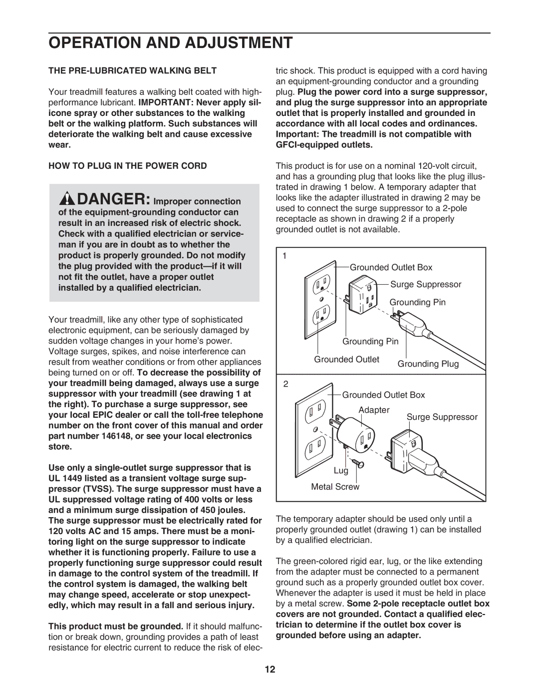 Epic Fitness EPTL09106.2 manual Operation and Adjustment, PRE-LUBRICATED Walking Belt, HOW to Plug in the Power Cord 