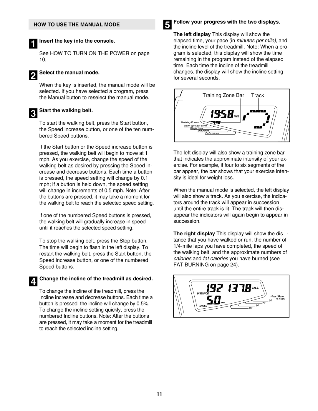 Epic Fitness EPTL09605.0 manual HOW to USE the Manual Mode, Insert the key into the console, Start the walking belt 