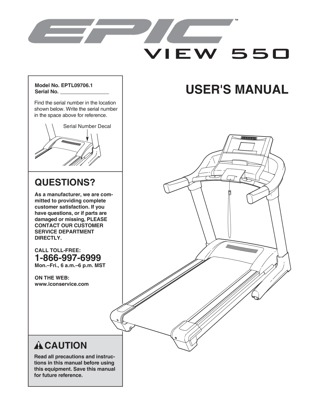 Epic Fitness manual Questions?, Model No. EPTL09706.1 Serial No, Call TOLL-FREE, Mon.-Fri., 6 a.m.-6 p.m. MST 