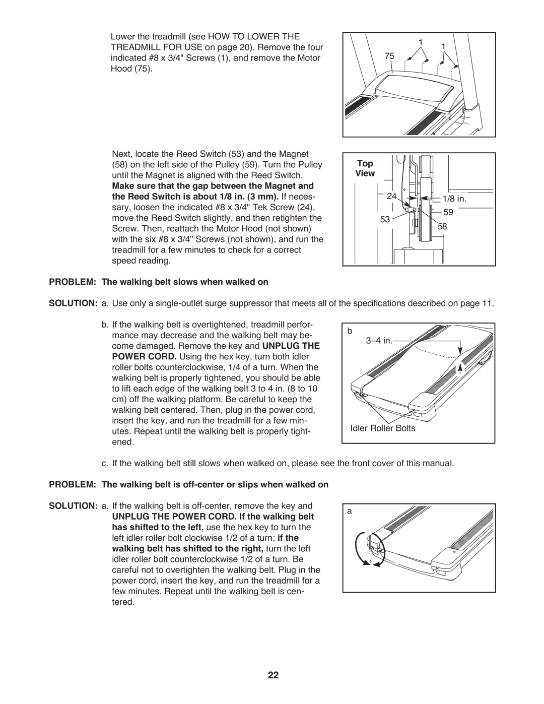 Epic Fitness EPTL12010.0 Top, Problem The walking belt slows when walked on, Unplug the Power CORD. If the walking belt 