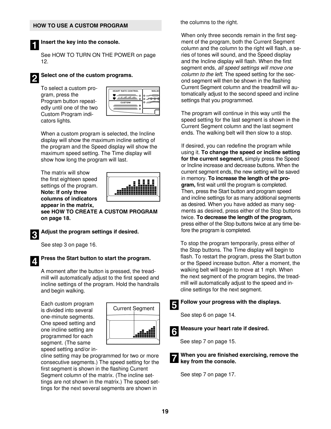 Epic Fitness EPTL88105.0 manual HOW to USE a Custom Program, Press the Start button to start the program 