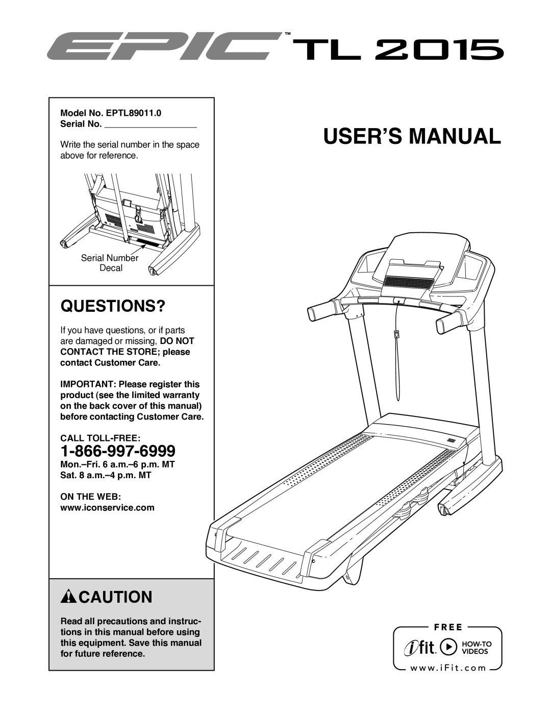 Epic Fitness manual Questions?, Model No. EPTL89011.0 Serial No, Call TOLL-FREE, On the WEB 