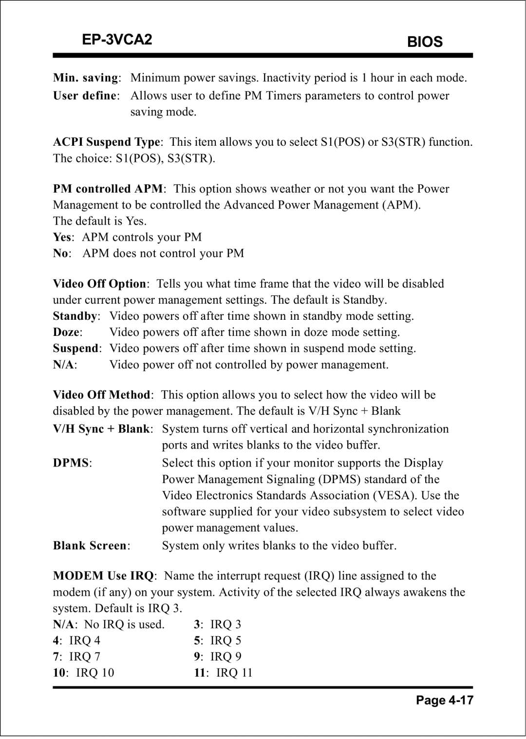 EPoX Computer EP-3VCA2 specifications System. Default is IRQ No IRQ is used 10 IRQ 11 IRQ 