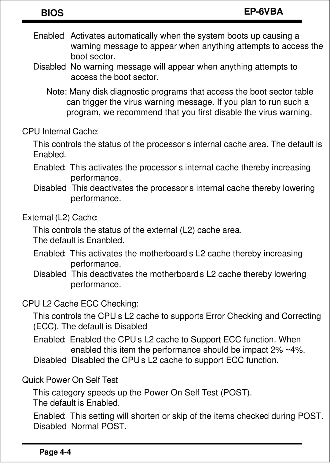 EPoX Computer EP-6VBA CPU Internal Cache, External L2 Cache, CPU L2 Cache ECC Checking, Quick Power On Self Test 