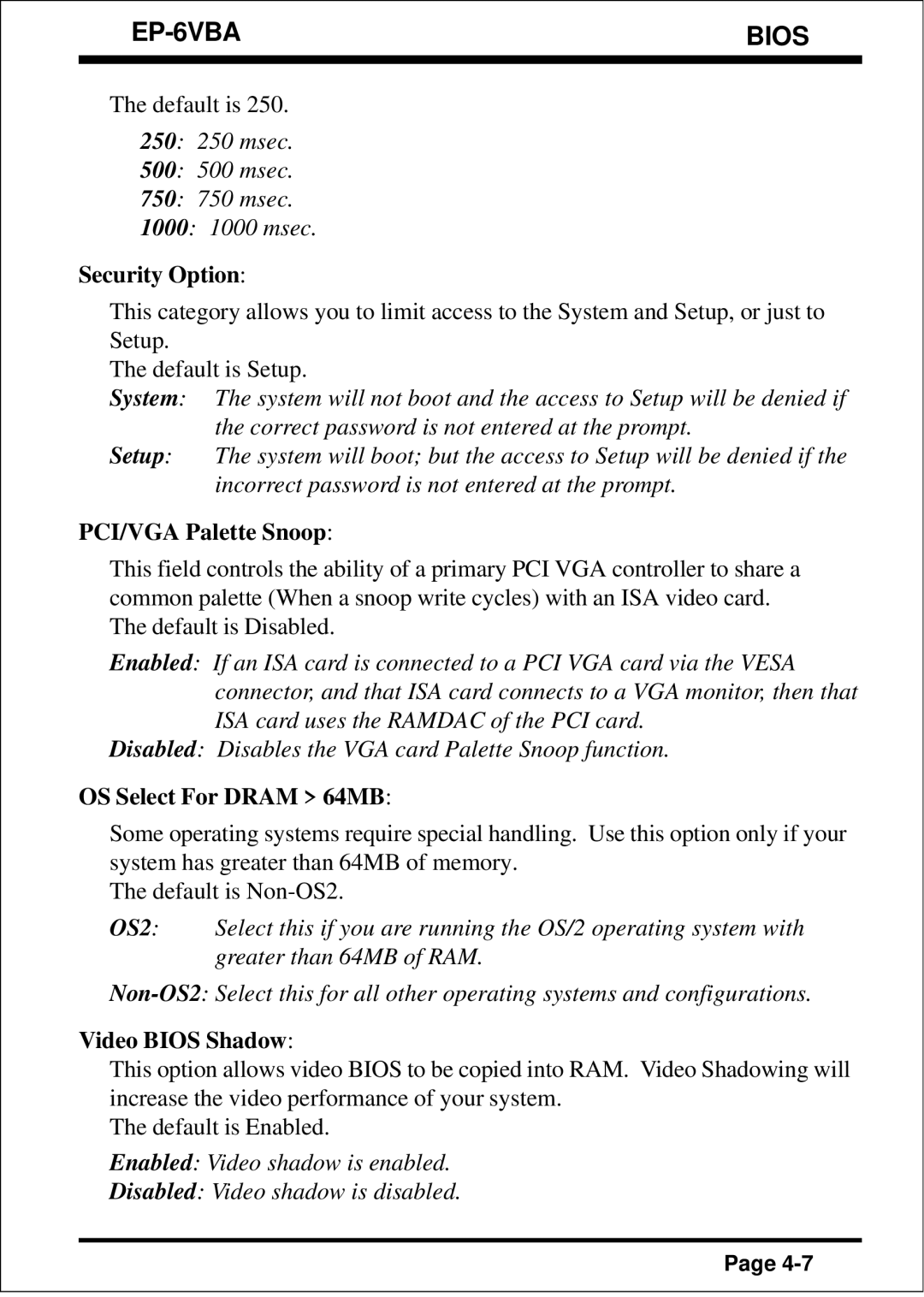 EPoX Computer EP-6VBA specifications Security Option, PCI/VGA Palette Snoop, OS Select For Dram 64MB, Video Bios Shadow 