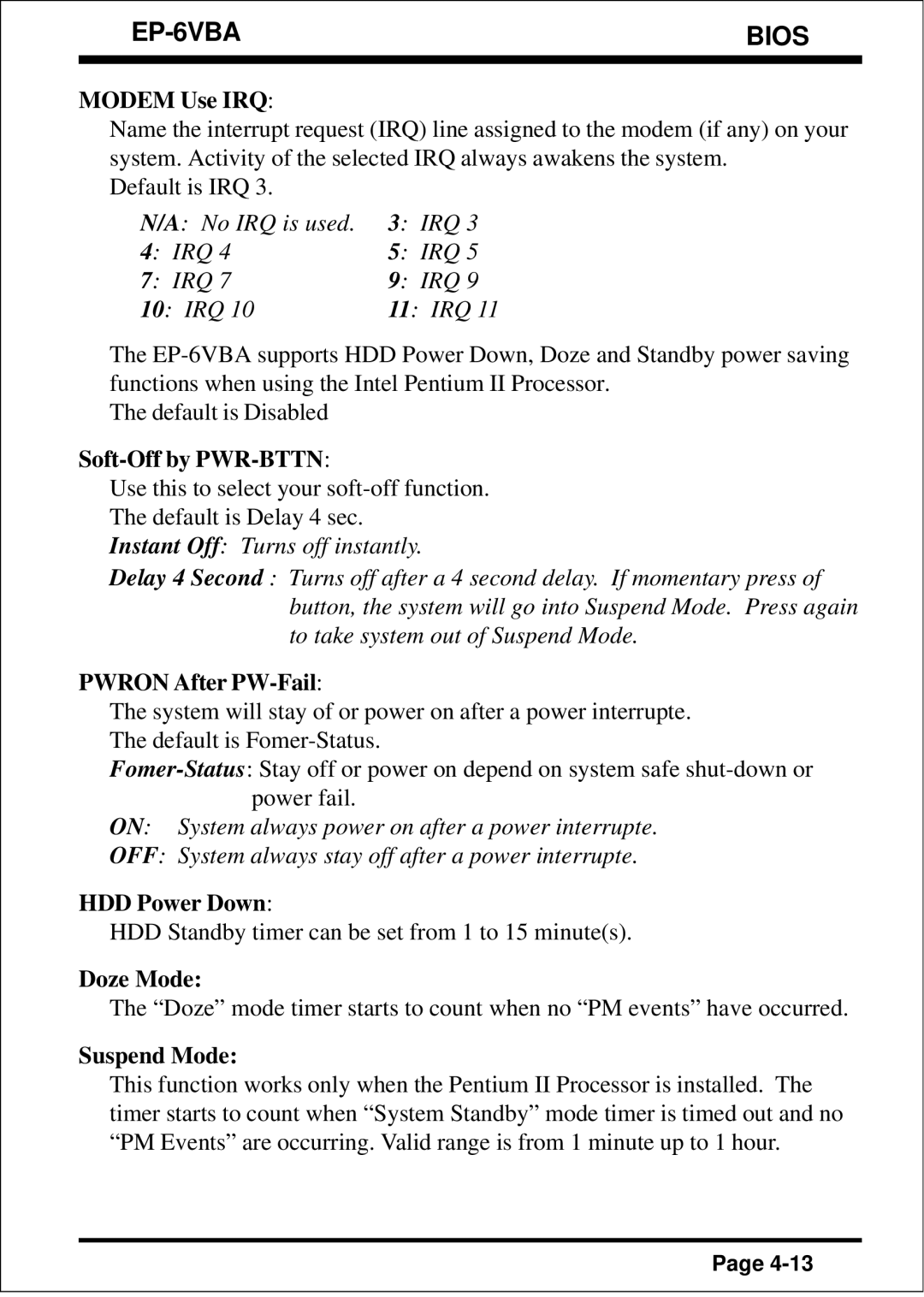 EPoX Computer EP-6VBA Modem Use IRQ, Soft-Off by PWR-BTTN, Pwron After PW-Fail, HDD Power Down, Doze Mode, Suspend Mode 