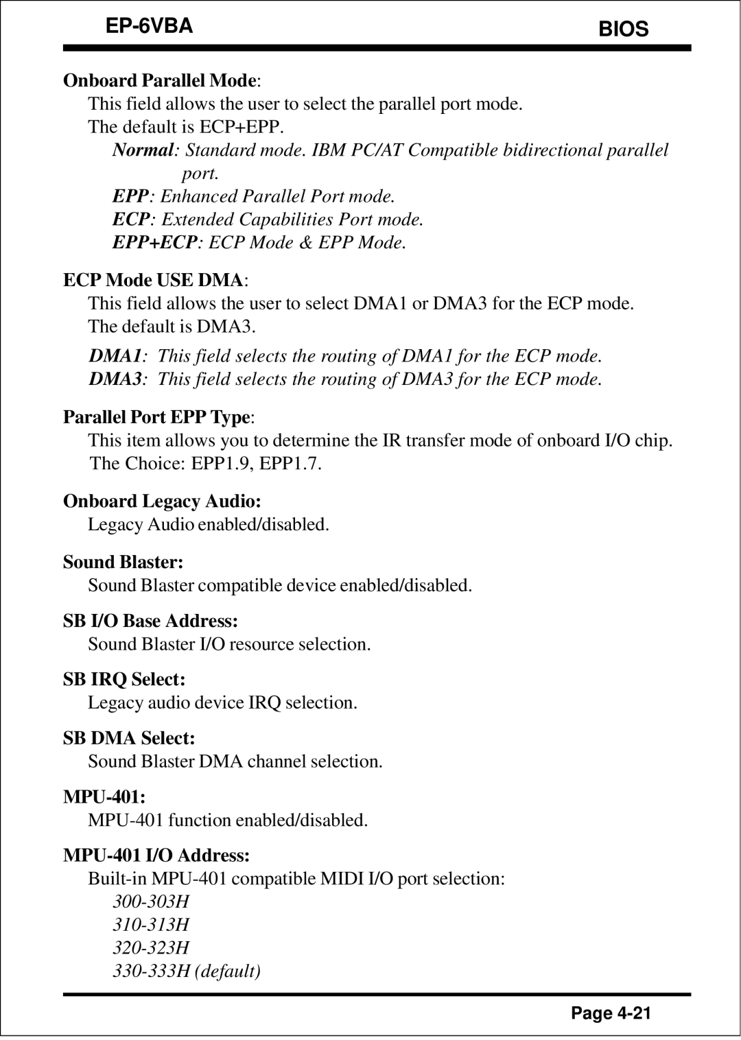 EPoX Computer EP-6VBA Onboard Parallel Mode, ECP Mode USE DMA, Parallel Port EPP Type, Onboard Legacy Audio, Sound Blaster 