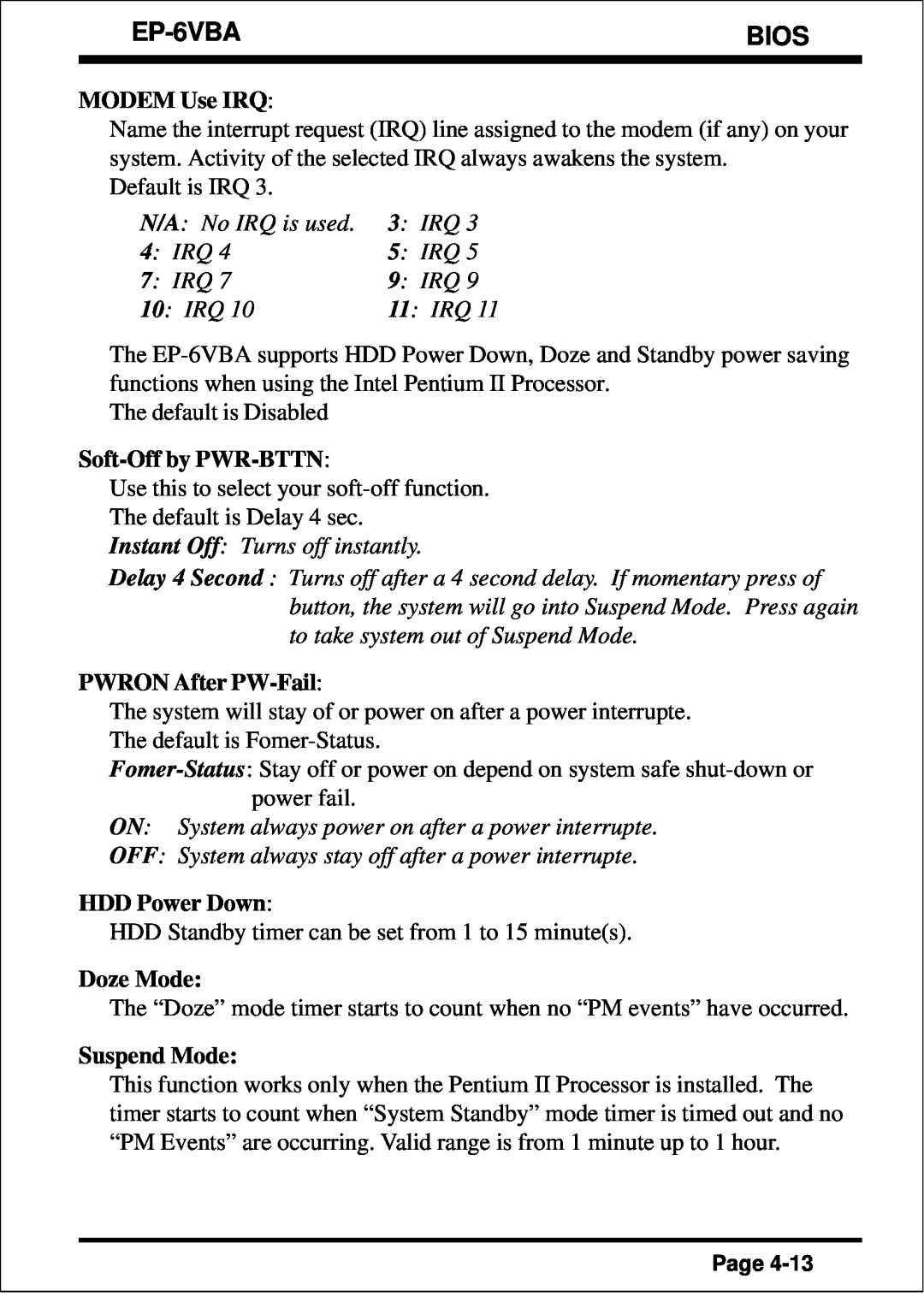 EPoX Computer EP-6VBA Bios, MODEM Use IRQ, Soft-Off by PWR-BTTN, PWRON After PW-Fail, HDD Power Down, Doze Mode 
