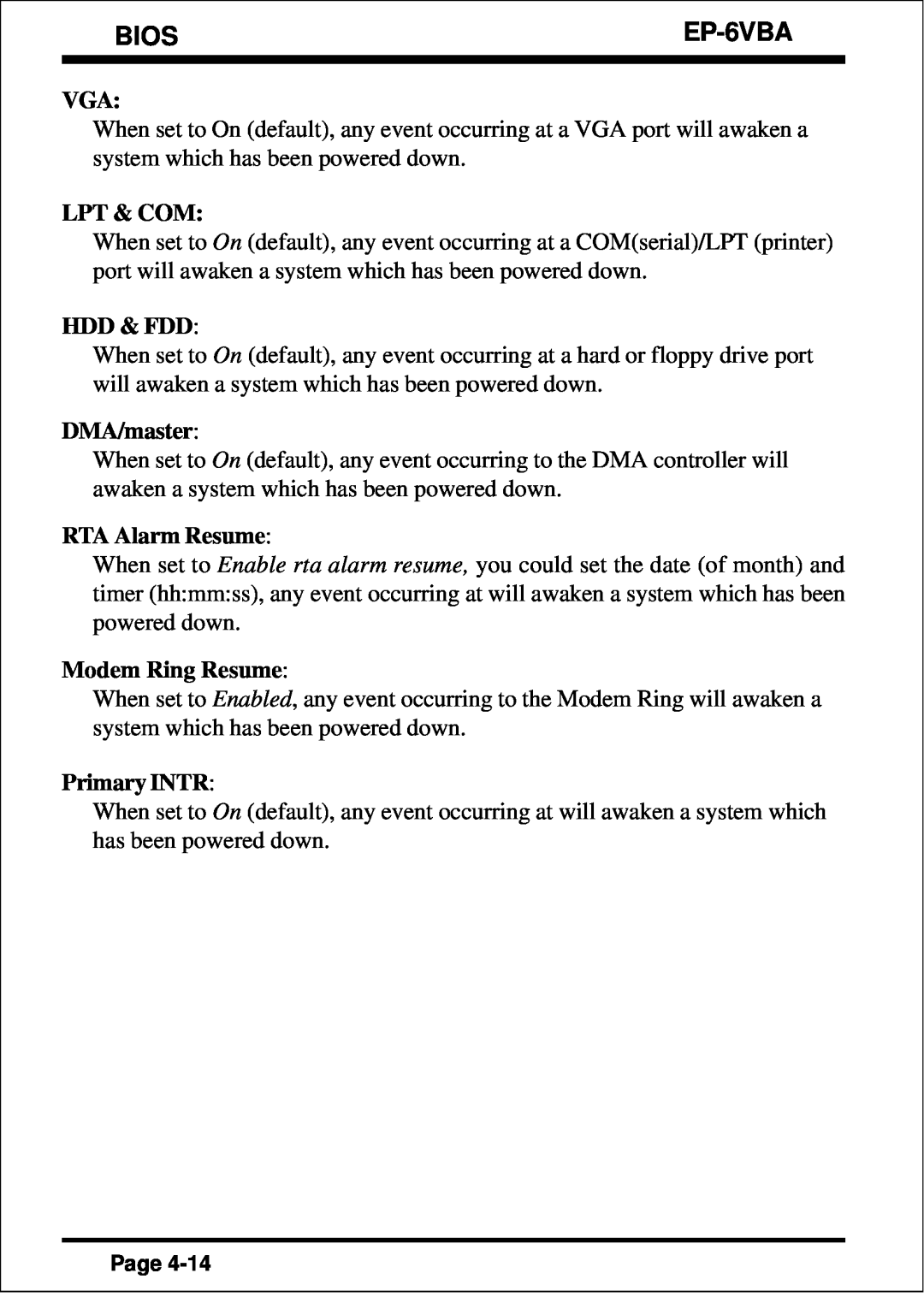 EPoX Computer EP-6VBA Bios, Lpt & Com, Hdd & Fdd, DMA/master, RTA Alarm Resume, Modem Ring Resume, Primary INTR 