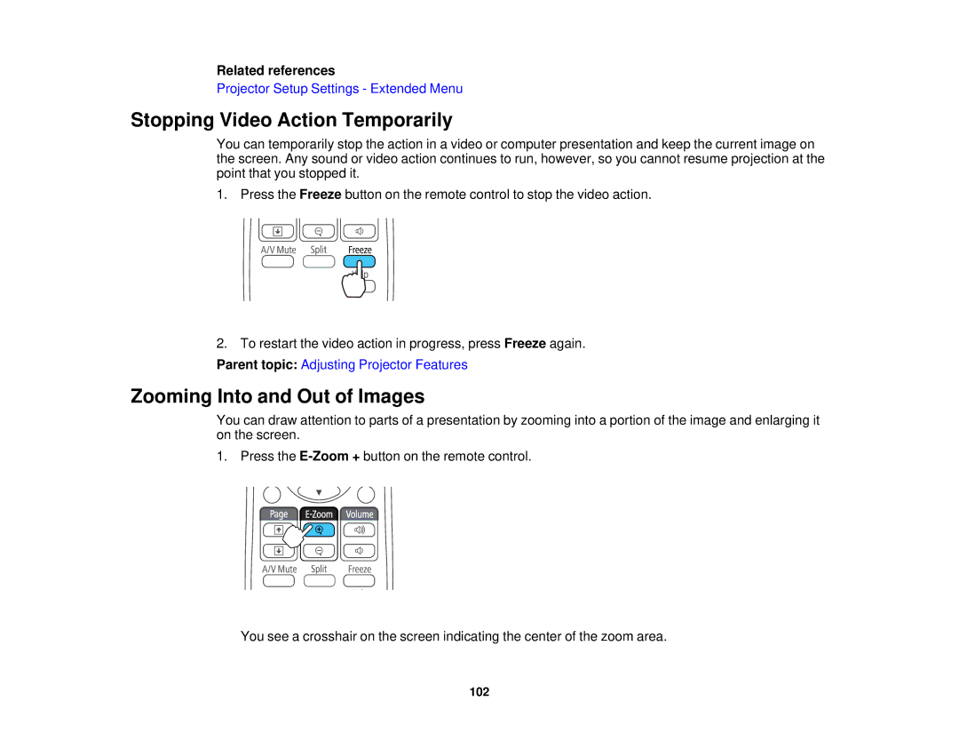 Epson 1975W, 1970W, 1985WU, 1980MWU manual Stopping Video Action Temporarily, Zooming Into and Out of Images 