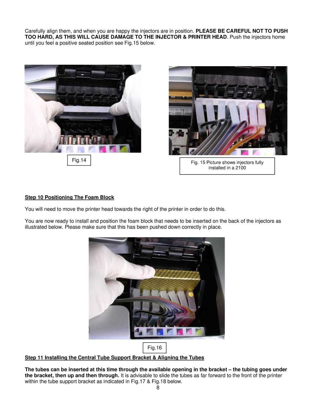 Epson 2100 installation instructions Positioning The Foam Block, Picture shows injectors fully Installed in a 