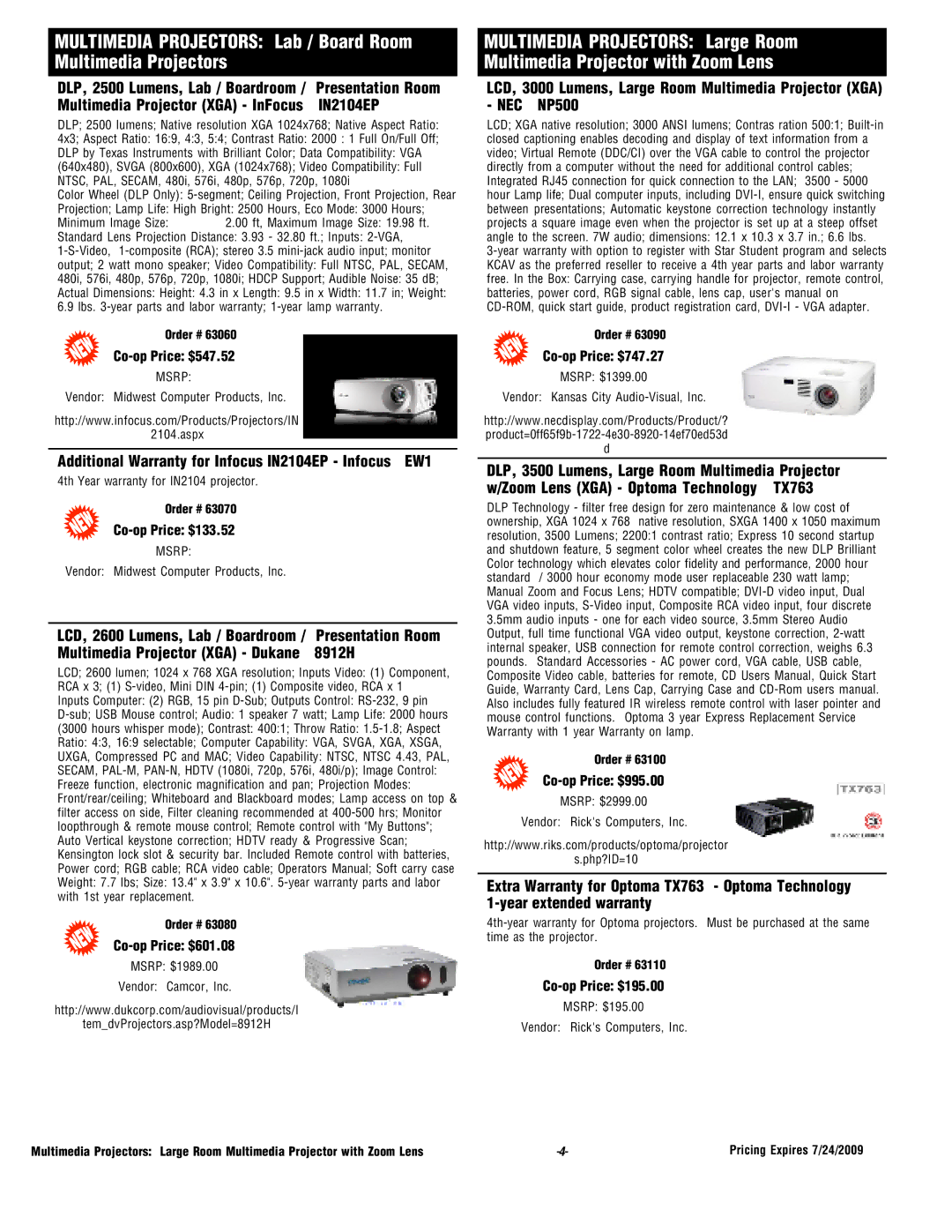 Epson 2500 Lumens, 2200 Lumens warranty Co-op Price $133.52, Co-op Price $601.08, Co-op Price $747.27, Co-op Price $995.00 