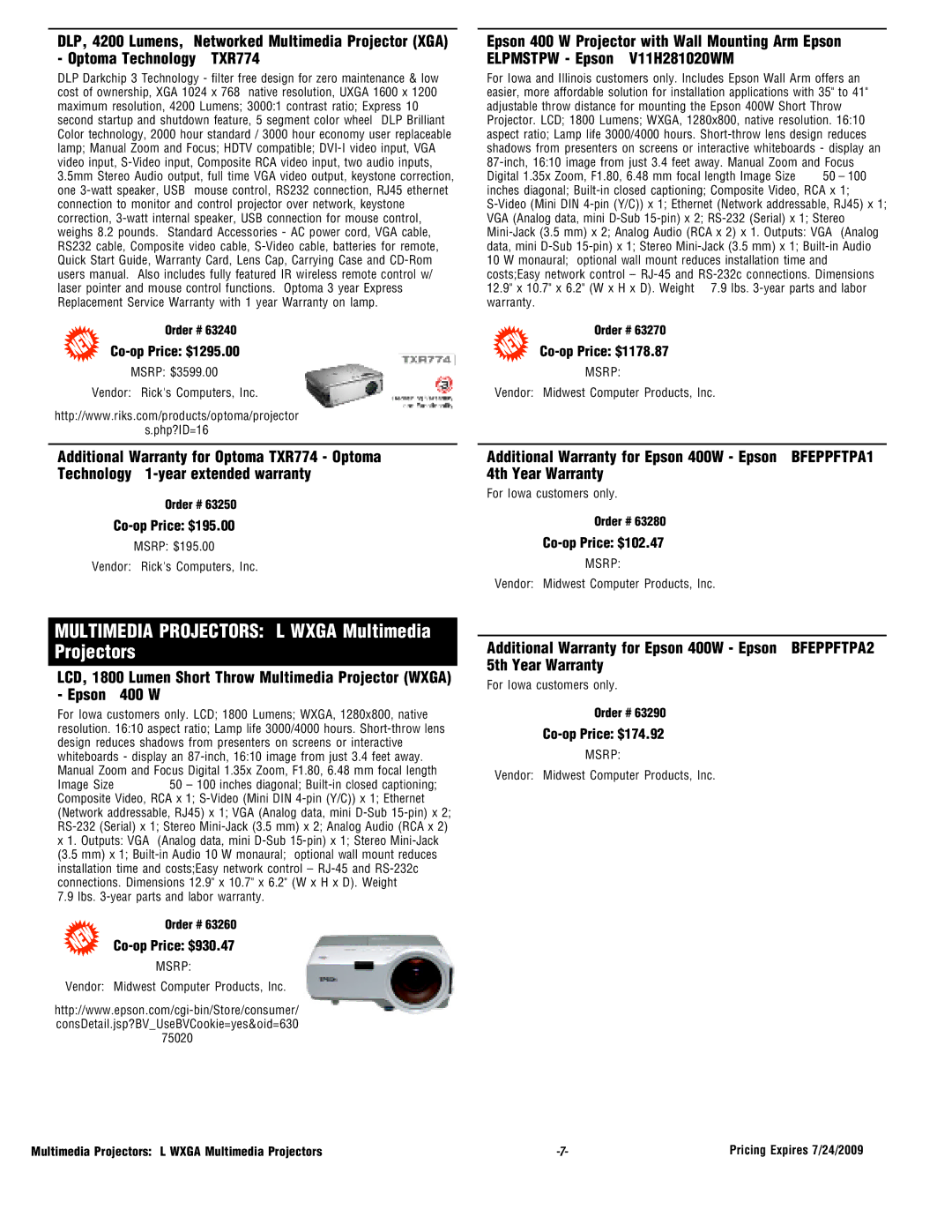 Epson 2500 Lumens, 2200 Lumens, 2600 Lumens warranty Multimedia Projectors L Wxga Multimedia Projectors, Co-op Price $1295.00 