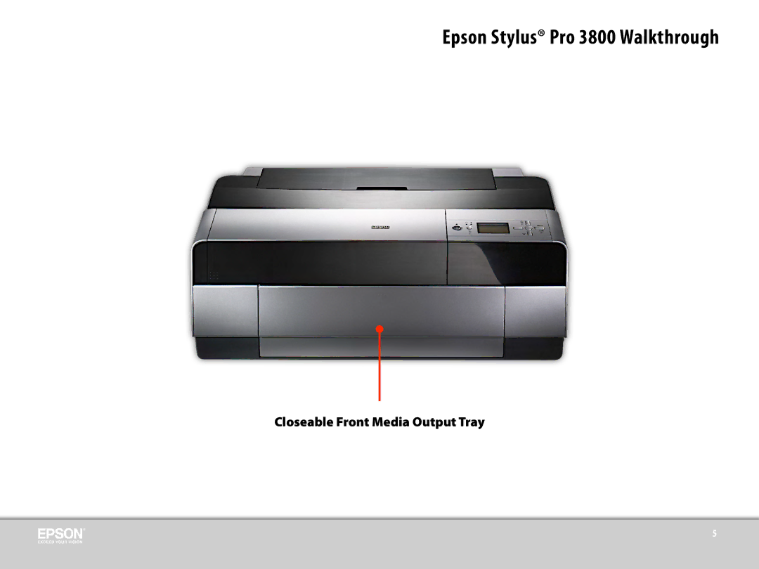 Epson 3800 manual Closeable Front Media Output Tray 