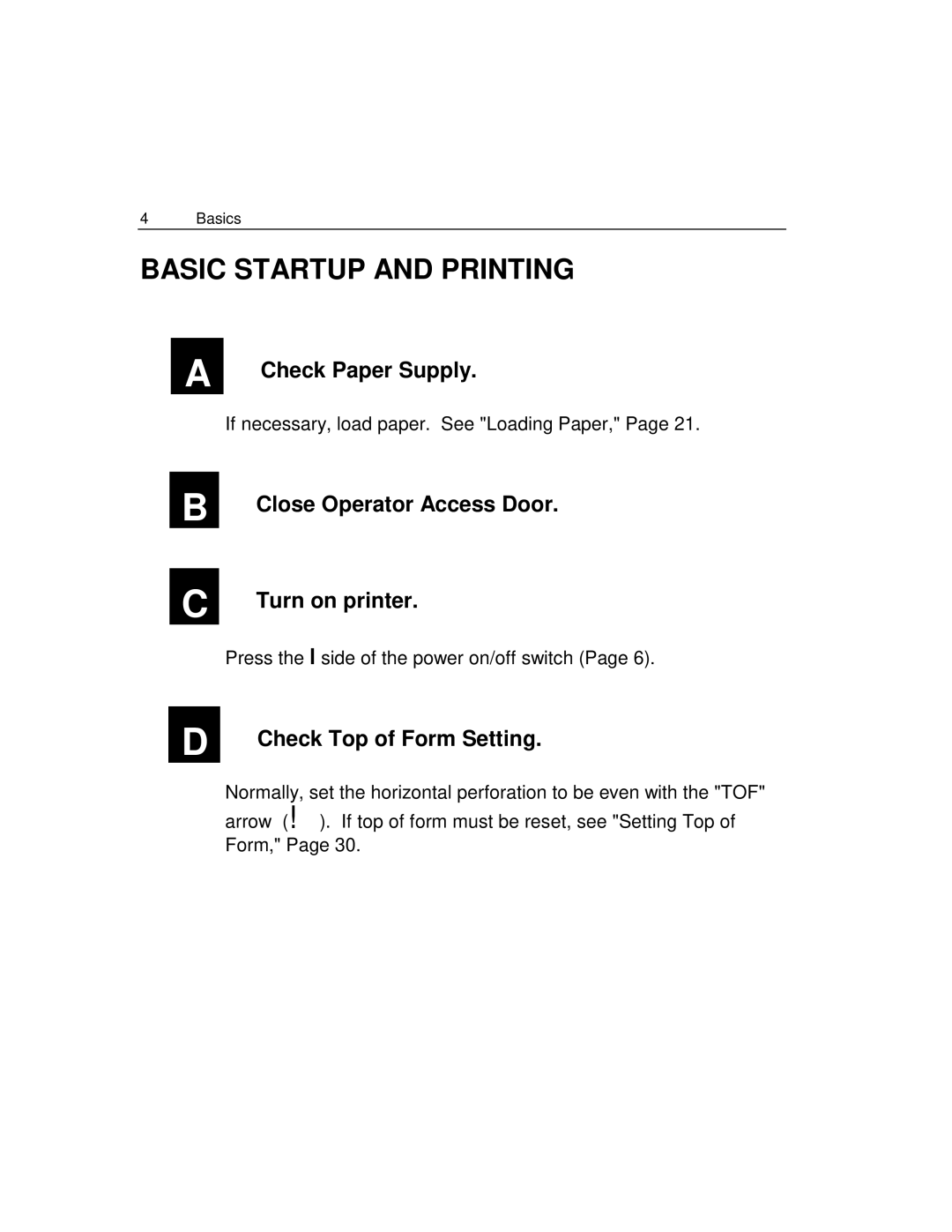 Epson 4100 manual Basic Startup and Printing, Close Operator Access Door Turn on printer 