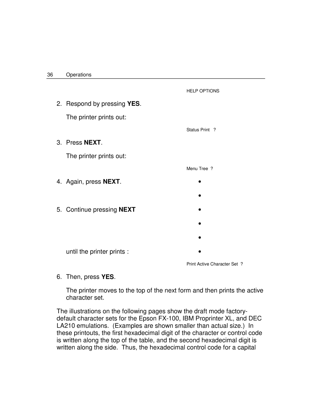 Epson 4100 manual Respond by pressing YES. The printer prints out 