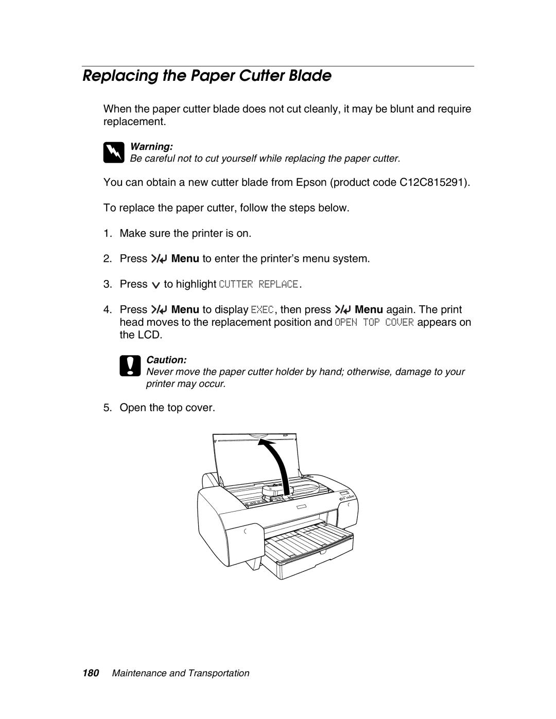 Epson 4880 manual Replacing the Paper Cutter Blade, Open the top cover 