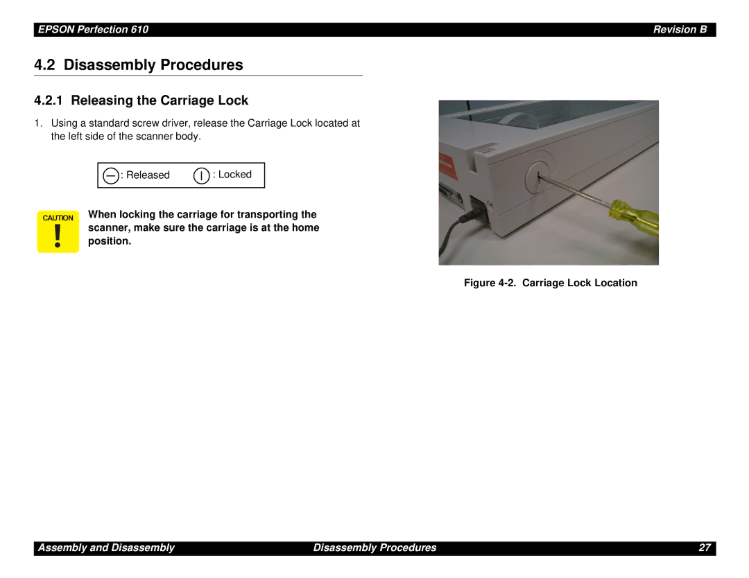 Epson 610 manual Disassembly Procedures, Releasing the Carriage Lock, When locking the carriage for transporting 