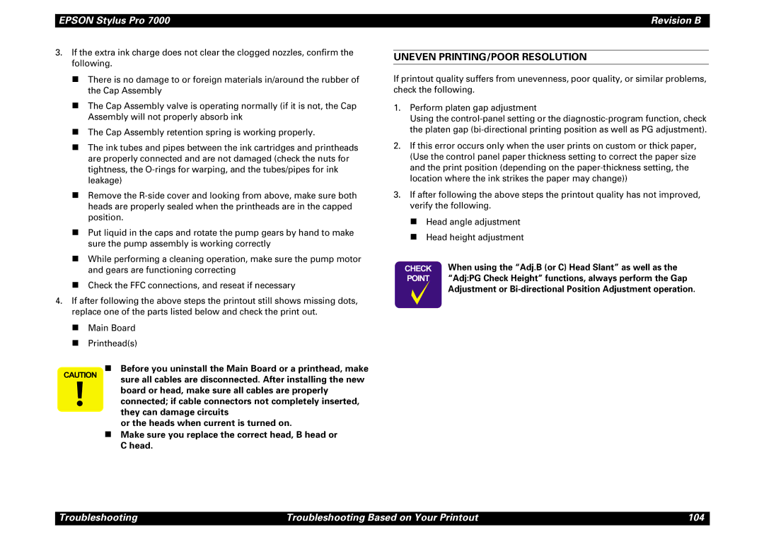 Epson 7000 service manual Uneven PRINTING/POOR Resolution, „ Before you uninstall the Main Board or a printhead, make 