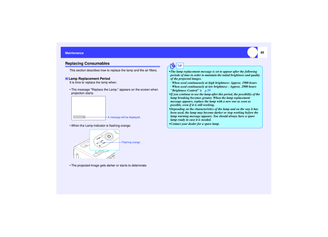 Epson 821 manual Replacing Consumables, Lamp Replacement Period, When the Lamp indicator is flashing orange 