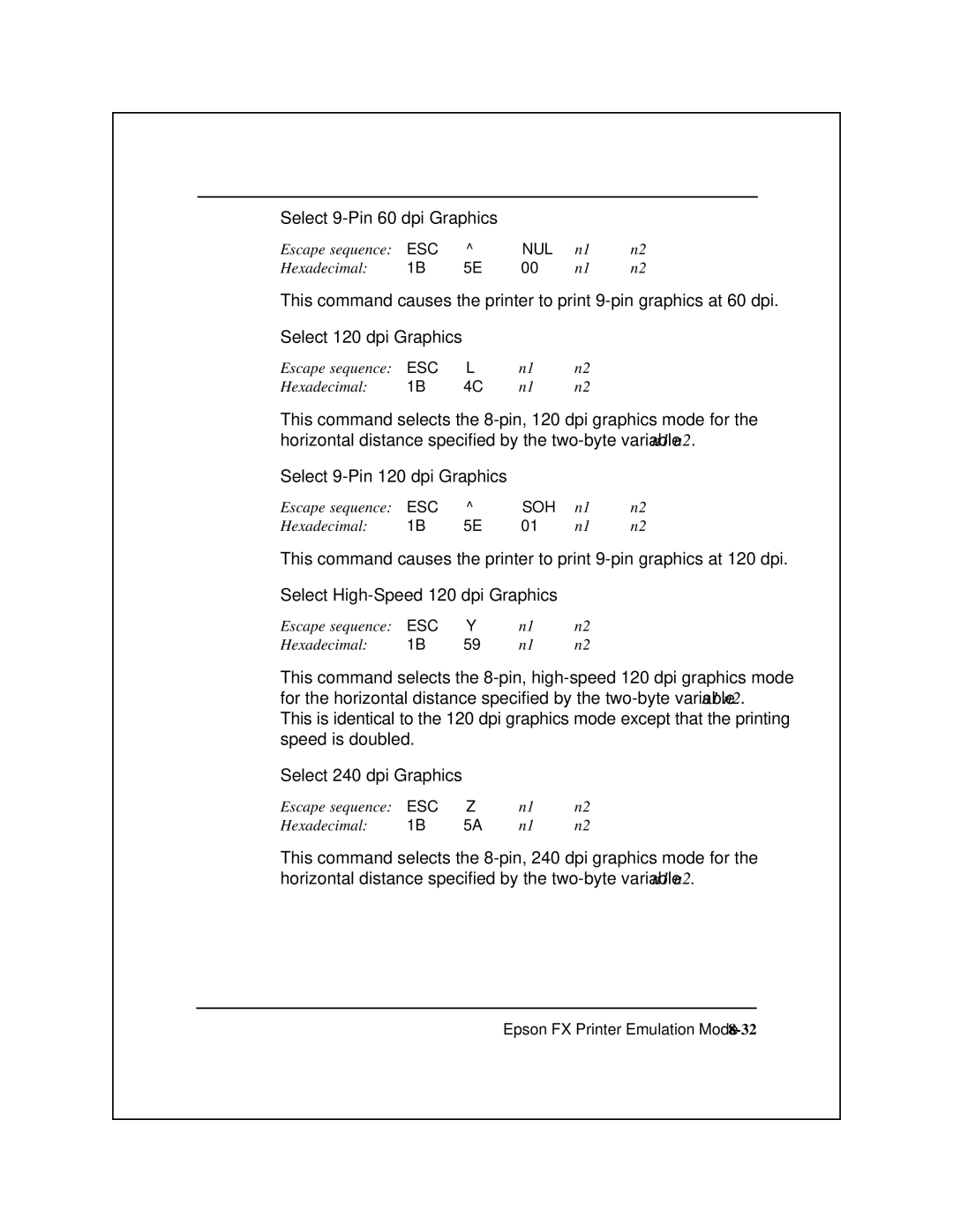 Epson 8900 Series manual Select 9-Pin 60 dpi Graphics, Select 9-Pin 120 dpi Graphics, Select 240 dpi Graphics 