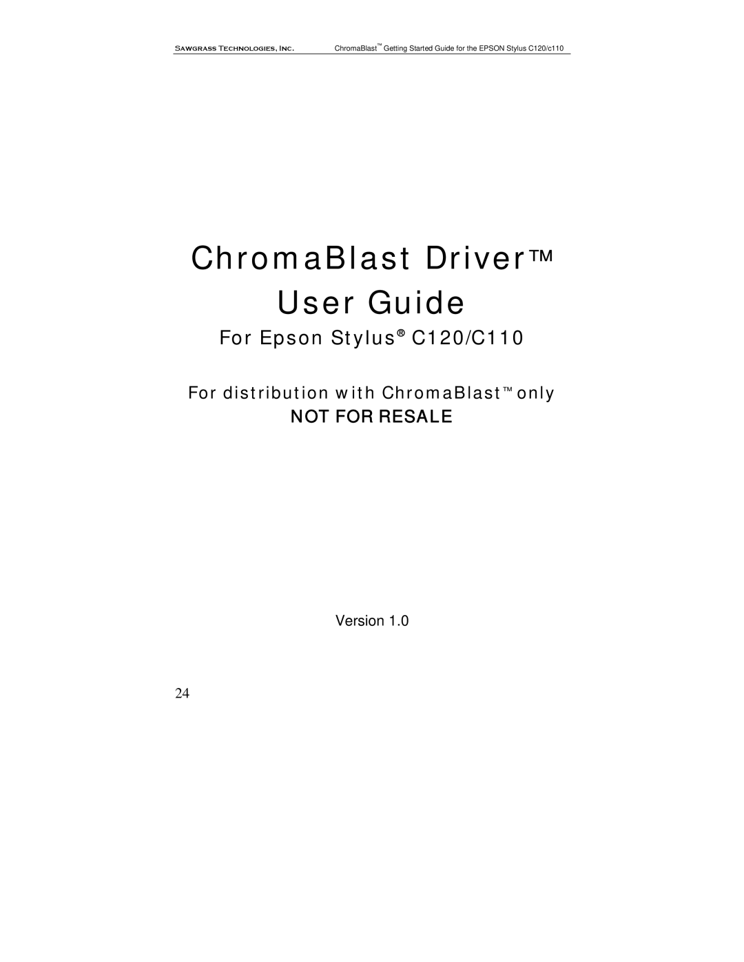 Epson C110, C120 manual ChromaBlast Driver User Guide, For distribution with ChromaBlast only 