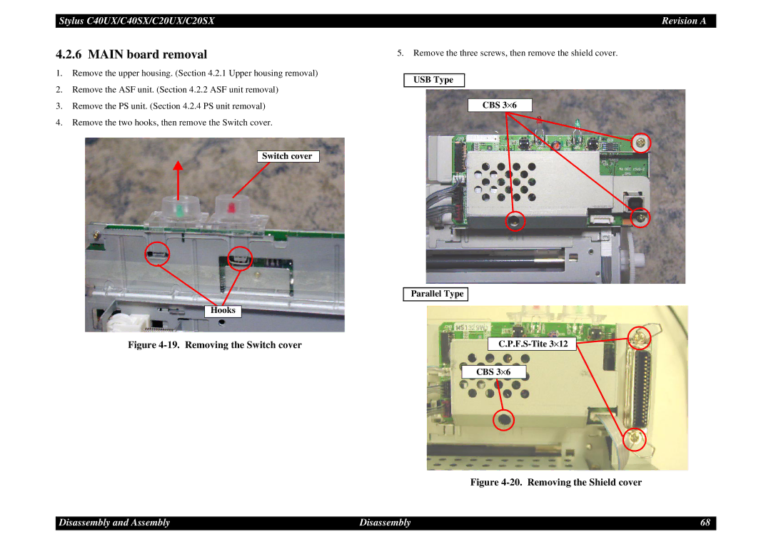 Epson C40UX service manual Main board removal, Switch cover Hooks, USB Type CBS 3⋅ Parallel Type F.S-Tite 3⋅ 