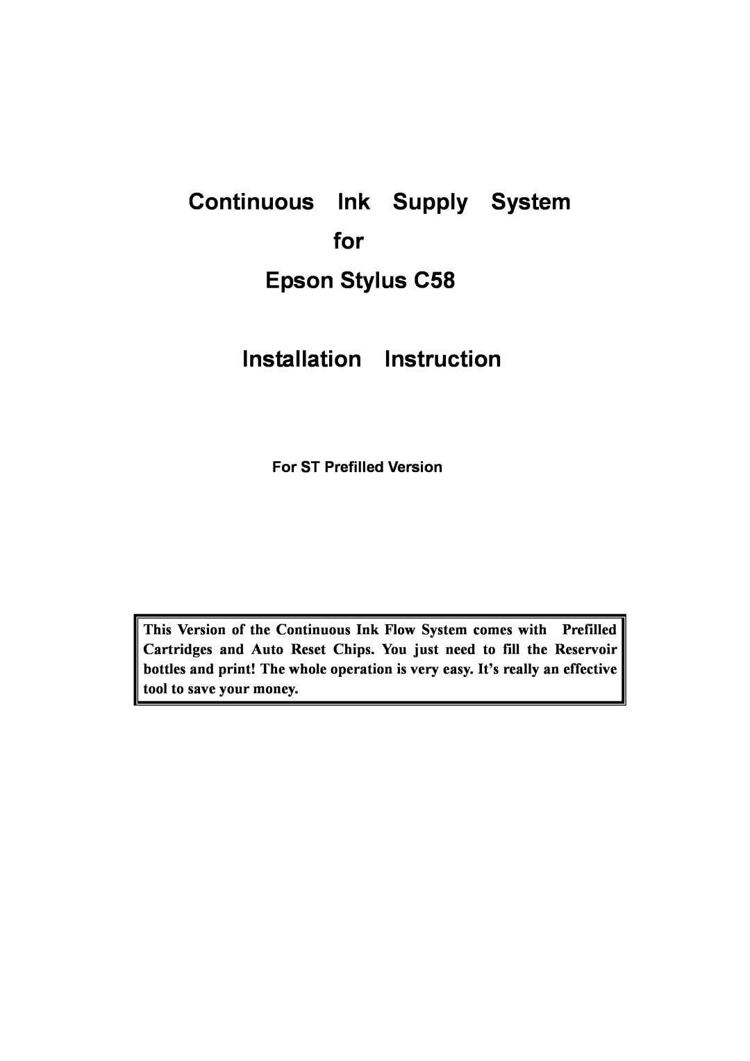 Epson c58 manual For ST Prefilled Version, Continuous Ink Supply System for Epson Stylus C58, Installation Instruction 