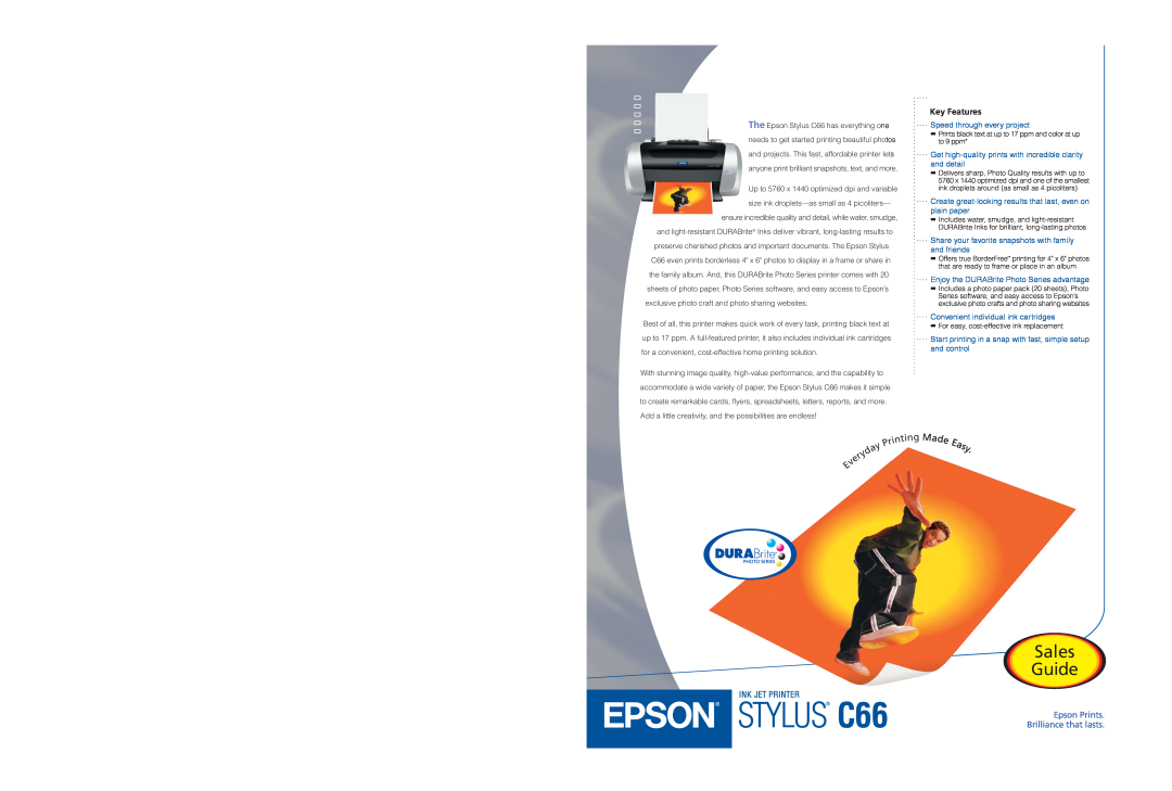 Epson specifications STYLUS C66, Sales Guide, Key Features, Epson Prints, Brilliance that lasts 