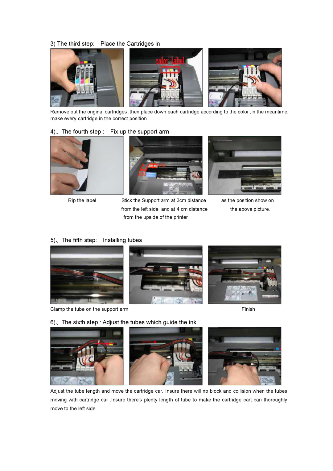 Epson CX4200 Third step Place the Cartridges, 、The fourth step Fix up the support arm, 、The fifth step Installing tubes 