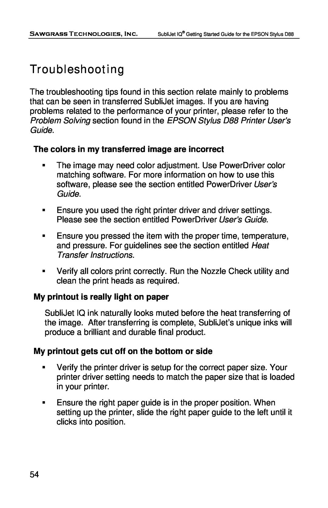 Epson D88 manual Troubleshooting, The colors in my transferred image are incorrect, My printout is really light on paper 
