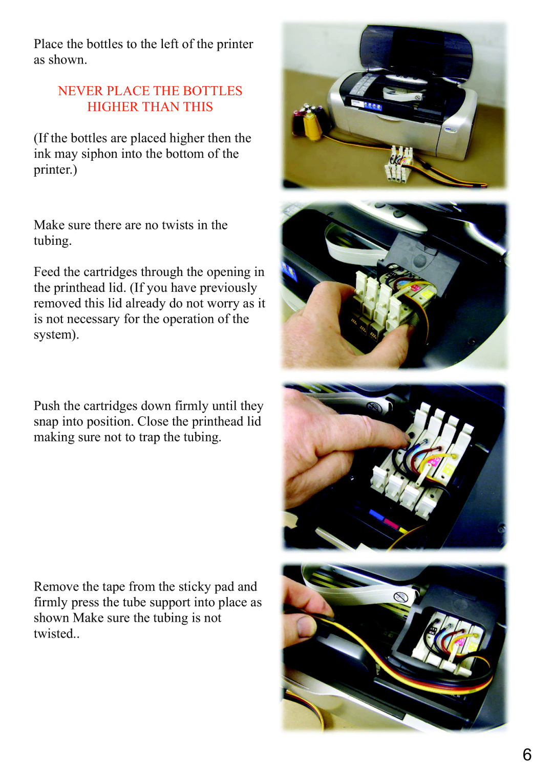 Epson D88 instruction manual Never Place the Bottles Higher than this 