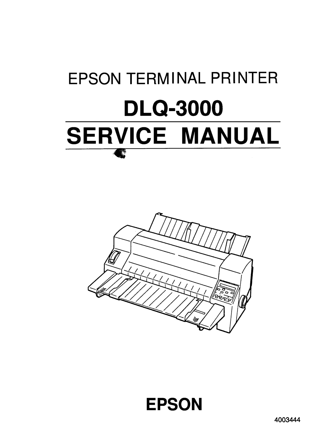Epson DLQ-3000 service manual Service Manual, DLQ”3000, Epson Term Nal Pr Nter 