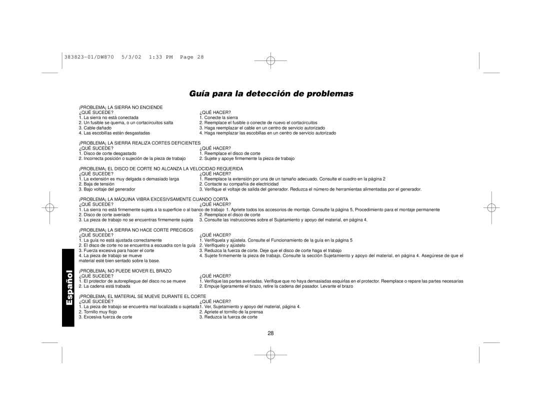 Epson DW870 manual Guía para la detección de problemas, ¡PROBLEMA¡ LA Sierra no Enciende ¿QUÉ SUCEDE? ¿QUÉ HACER? 