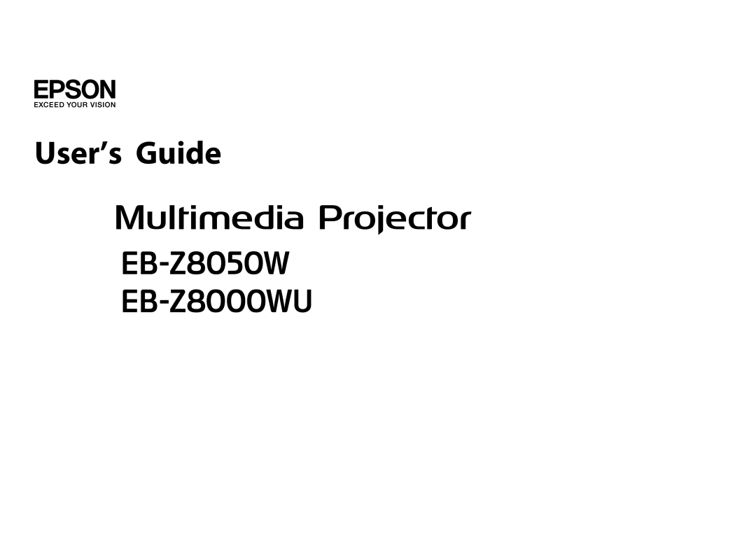 Epson EB-Z8050W, EB-Z8000WU manual User’s Guide 