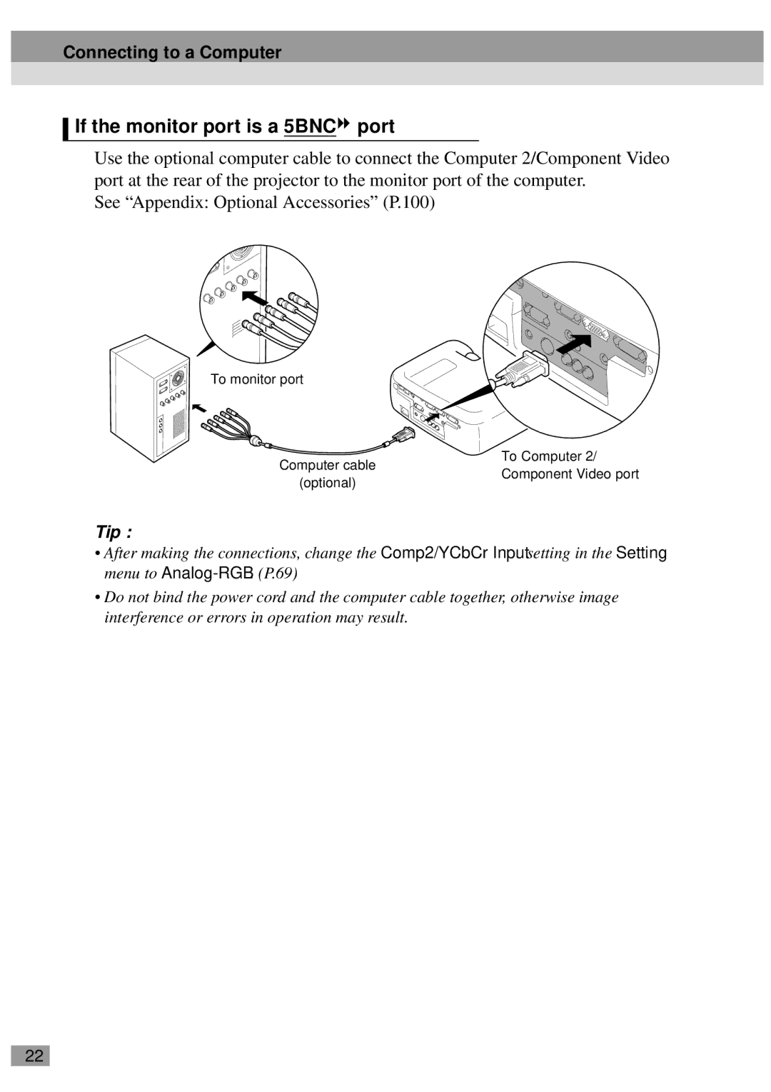 Epson EMP-811, ELP-811, ELP-600 If the monitor port is a 5BNC port, To monitor port Computer cable To Computer Optional 