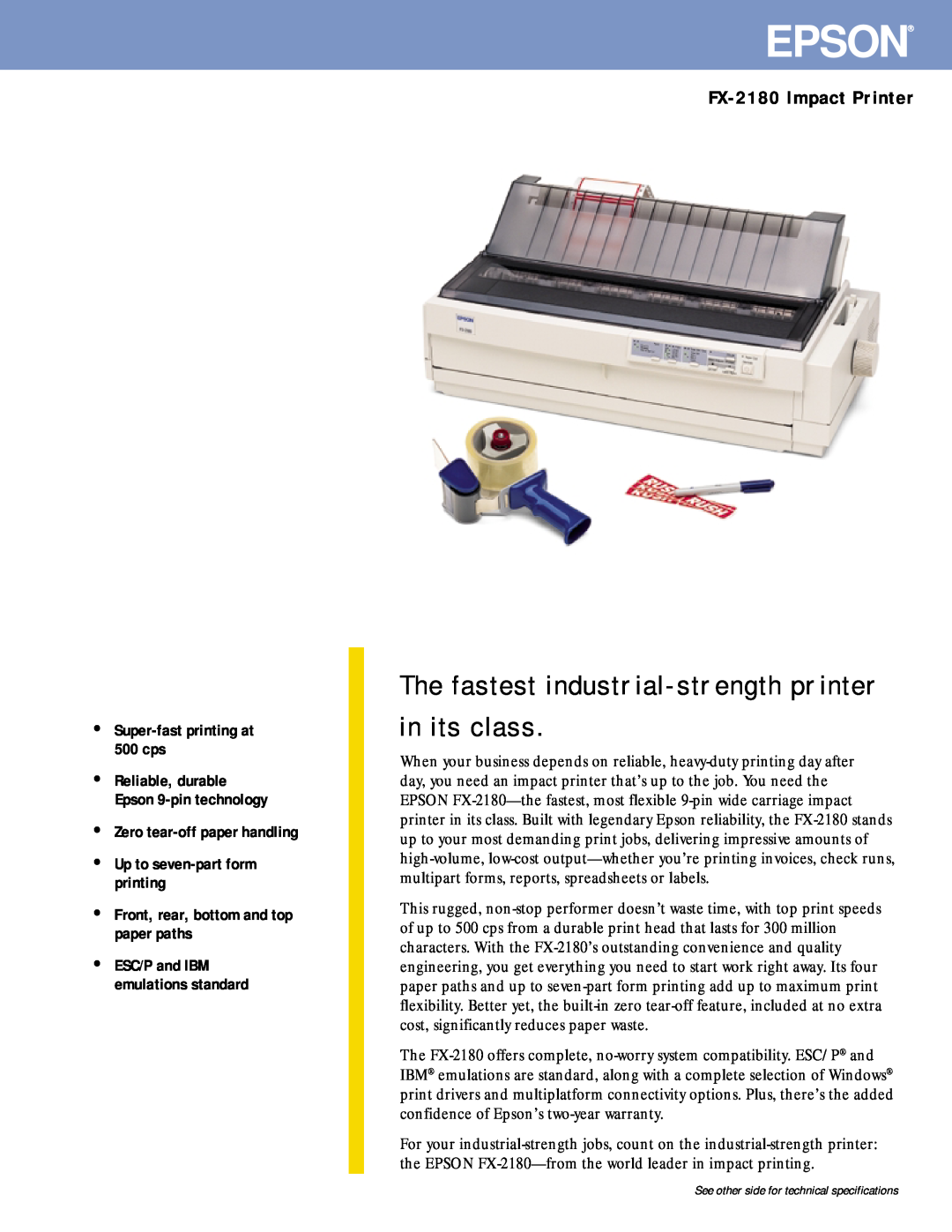 Epson technical specifications FX-2180 Impact Printer, Epson, The fastest industrial-strength printer in its class 