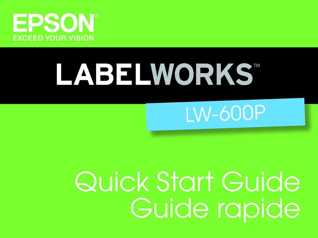Epson LW-600P quick start Quick Start Guide Guide rapide 