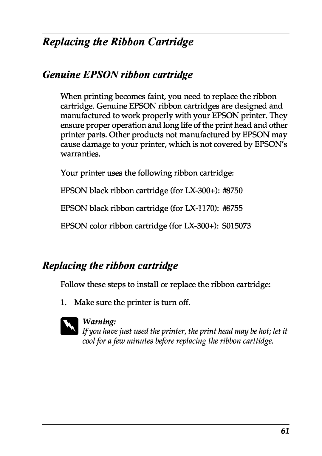 Epson LX-1170 Replacing the Ribbon Cartridge, Genuine EPSON ribbon cartridge, Replacing the ribbon cartridge, w Warning 