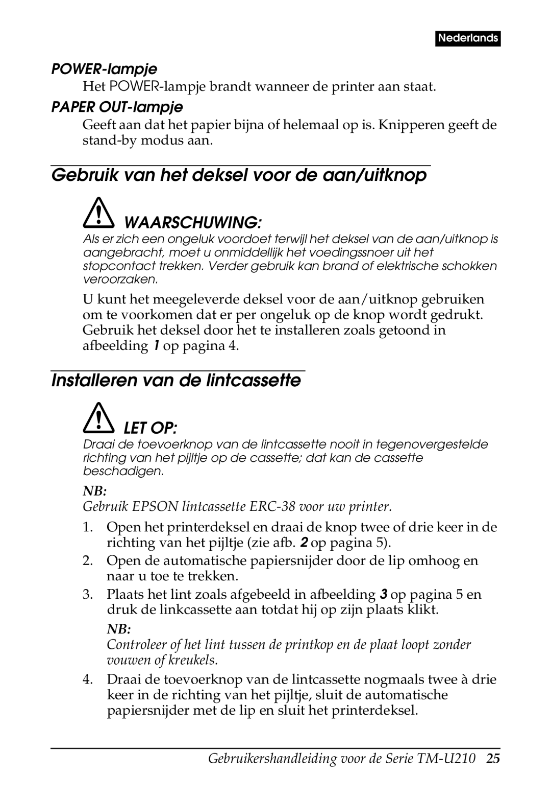 Epson M119A Gebruik van het deksel voor de aan/uitknop, Installeren van de lintcassette, POWER-lampje, Paper OUT-lampje 