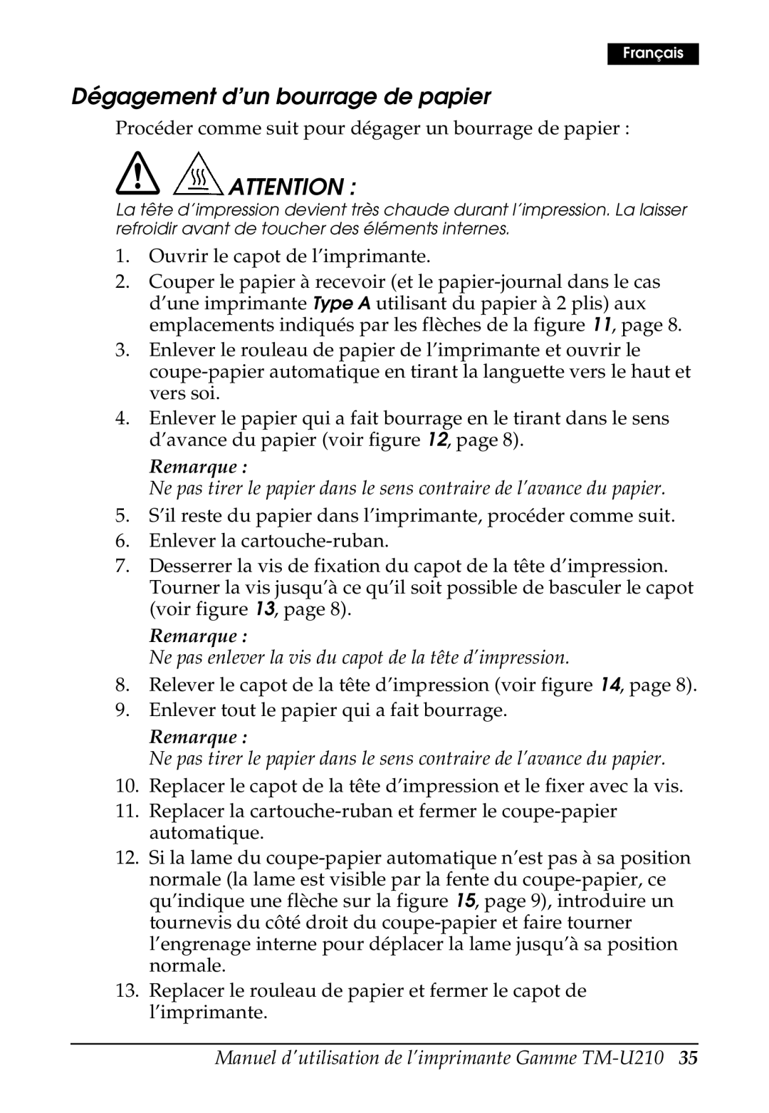 Epson M119A, M119B, M119D Dégagement d’un bourrage de papier, Ne pas enlever la vis du capot de la tête d’impression 