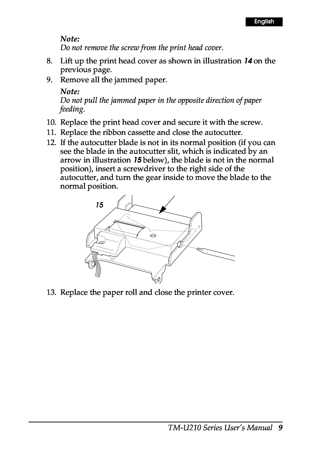 Epson M119D Do not remove the screw from the print head cover, Remove all the jammed paper, TM-U210 Series User’s Manual 