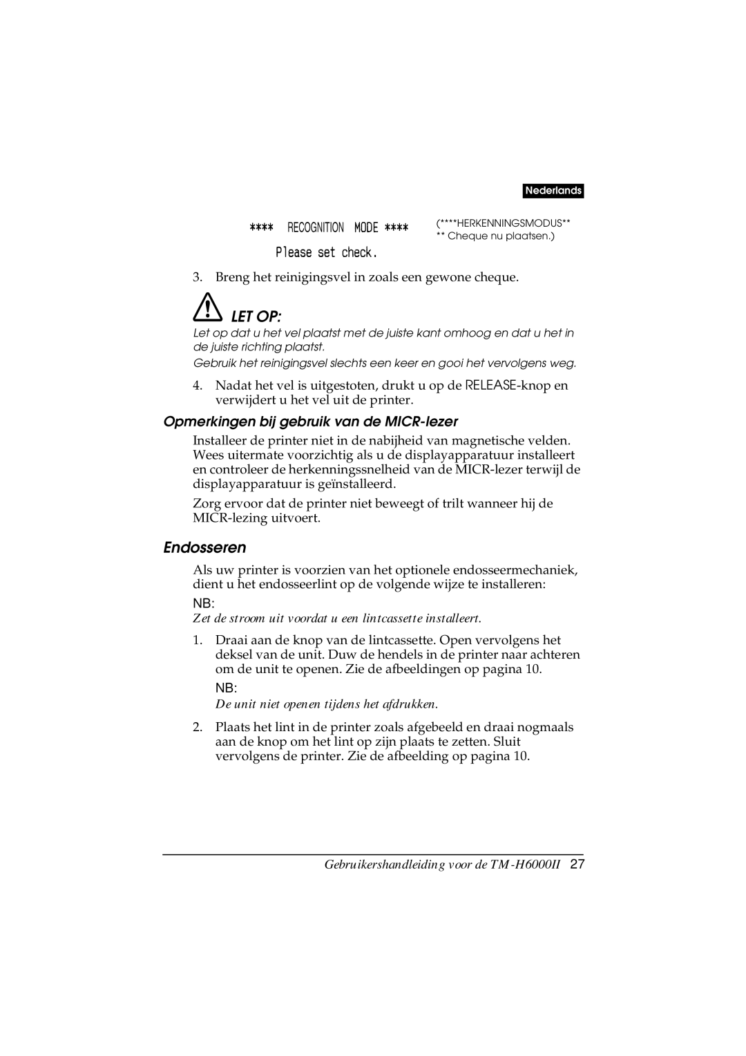 Epson M147B, M147C manual Endosseren, Opmerkingen bij gebruik van de MICR-lezer, De unit niet openen tijdens het afdrukken 