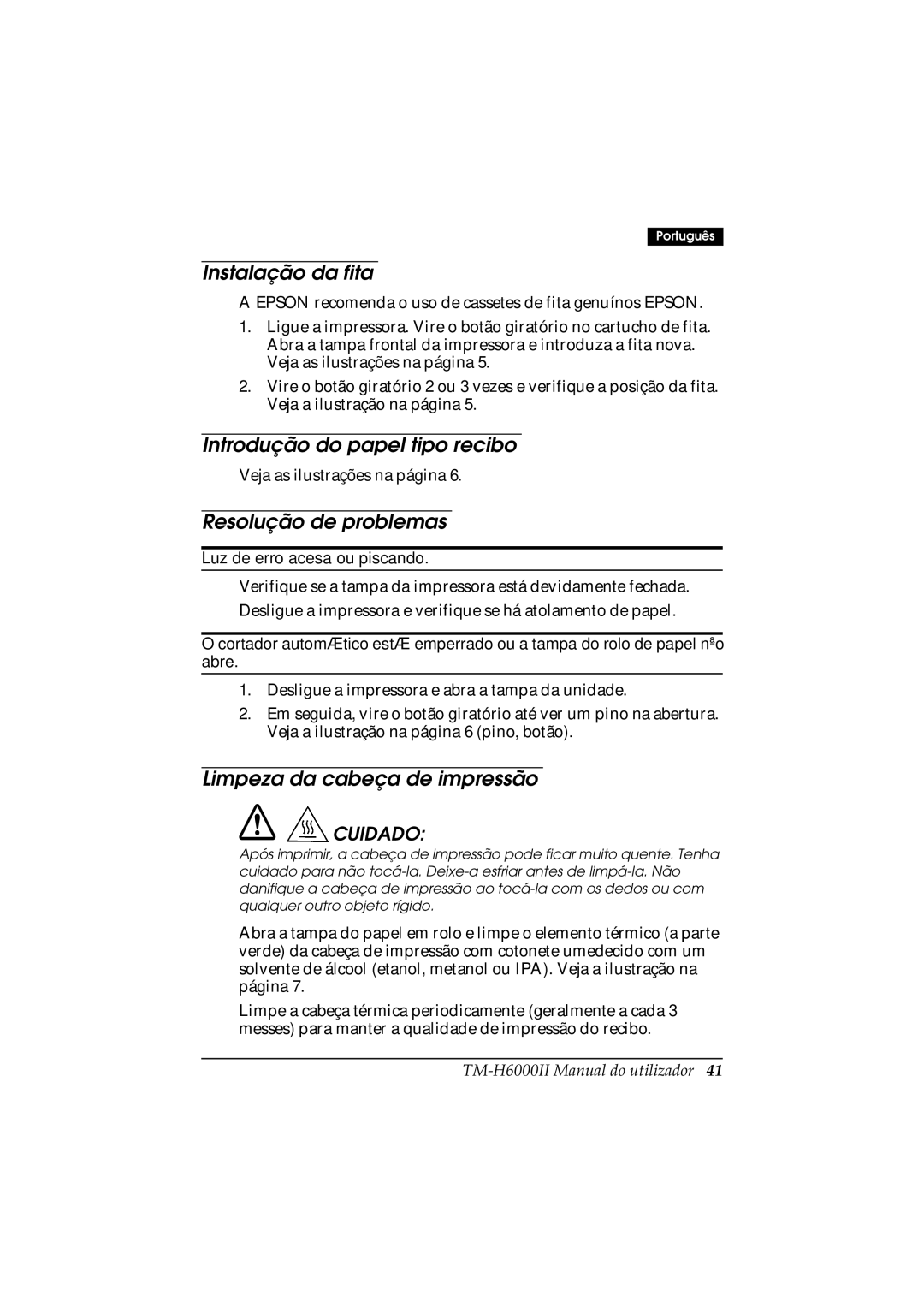 Epson M147B Instalação da fita, Introdução do papel tipo recibo, Resolução de problemas, Limpeza da cabeça de impressão 